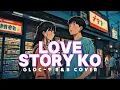 Love Story Ko - Gloc-9 | Smooth R&B OPM Cover