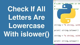 Check If All String Letters Are Lowercase With islower Python Tutorial