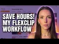 Save Hours Editing My Exact FlexClip Workflow