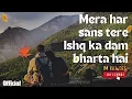 Download Lagu Meri Har Sans Tere Ishq Ka Dam Bharta Hai | Official Song| Friendship