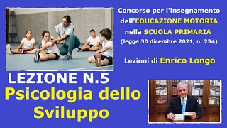 Psicologia dello Sviluppo - LEZIONE n.5 (Concorso EDUCAZIONE MOTORIA)
