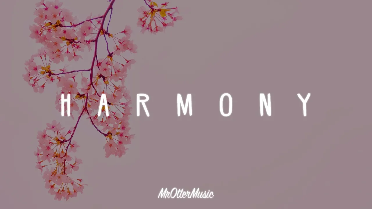 Harmony | A Chill Mix