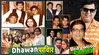 history of david dhawan family of bollywood anil dhawan varun dhawan rohit celebrities 