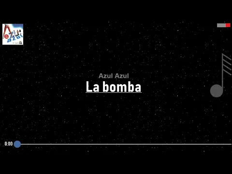 Download MP3 Azul Azul - La bomba ( LETRA ) #Mes_ML2_0