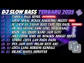 Download Lagu DJ SLOW BASS TERBARU 2025🎵DJ TABOLA BALE REMIX🎵DJ ADUH ABANG BUKAN MAKSUDKU BEGITU🎵FULL ALBUM