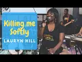 Lagu Killing Me Softly - Lauryn Hill Cover