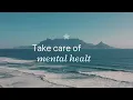 2022-04 Your mental health matters
