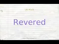 How to pronounce revered