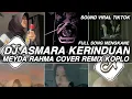 Download Lagu DJ ASMARA KERINDUAN MEYDA RAHMA COVER REMIX KOPLO VIRAL TIKTOK TERBARU 2025 YANG KALIAN CARI