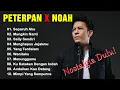 Lagu Peterpan x NOAH - Album Kumpulan Lagu Nostalgia Terbaik | Menunggumu, Separuh Aku