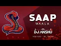 Download Lagu Saap Wala | Cg Remix | Dj Anshu