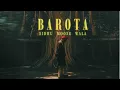 Barota | Sidhu Moosewala | The Kid | 4K