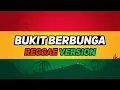 BUKIT BERBUNGA - REGGAE VERSION (COVER BY AS TONE)