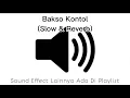 Download Lagu Sound Effect Bakso Kontol (Slow \u0026 Reverb)