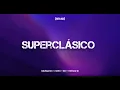 Superclásico (Remix) - Migrantes - Rei - Fabro