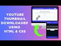YouTube Thumbnail Downloader HTML CSS PHP Project with Source Code