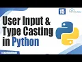 Explain User Input Type Casting in Python Command Line Input Python Tutorial for Beginners
