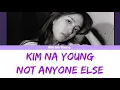 Download Lagu Kim Na Young - Not Anyone Else Lyric Sub Indo