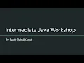 Intermediate Java Workshop