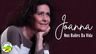 Joanna - Nos Bailes Da Vida