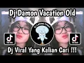Lagu DJ THERE WON'T BE ONE MORE TIME || DJ DAMON VACATION ODL ‎VIRAL TIKTOK 2025 🔥