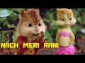 Download Lagu Nach meri rani rani song || Nora Fatehi | Guru Randhawa || Chipmunk Version | DJ Hindi New Song 2022