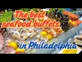 The best seafood buffets in Philadelphia