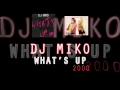 Download Lagu Dj Miko - What's Up 2000