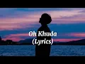 Download Lagu O Khuda Song -(Lyrics) / Palak muchhal/ Amaal