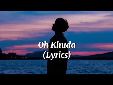 Download MP3 O Khuda Song -(Lyrics) / Palak muchhal/ Amaal