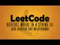 LeetCode 557 Reverse Words in a String 3 Java Solution Walkthrough