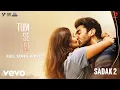Download Lagu Tum Se Hi - Sadak 2 | Film Version | Part 1 | Ankit Tiwari | Leena B | Shabbir A