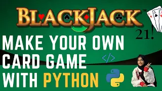 Project 3 Blackjack Game With Python Interesting Python Project For Children