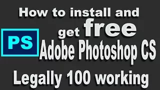 how to install and get free adobe photoshop cs legally 100 working