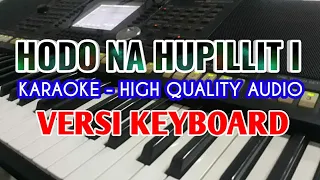 Download Ho Do Na Hupillit i - KARAOKE - Versi Keyboard MP3