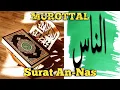 Murottal Surat An-nas (irama hijaz)