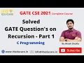 GATE Questions on Recursion - Part 1 C Programming Recursion GATE 2021 Akash Shukla