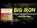 Colter Wall - Big Iron (Lyrics)