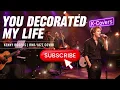 You Decorated My Life – Kenny Rogers | Smooth R&B/Jazz Cover | Lyrics