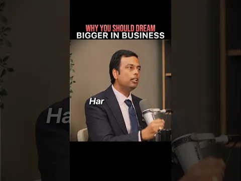 Why You Should Dream Bigger in Business? 💸💸 #kushallodha #ytshorts #investing #yt #business #viral