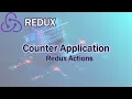 Redux Tutorial Counter Application - Redux Actions