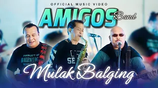 Download Amigos Band - Mulak Balging (Official Music Video) MP3