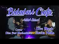 Download Lagu Bidadari cinta adibal sahrul cover Liza nursyakir feat moch mimar