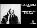 Ty Dolla Sign Ft. Kodak Black and YG - Smile Body Pretty Face [2025] (Clean)