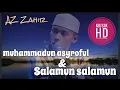 Download Lagu Muhammadun Asyroful dan Salamun Salamun | AZ Zahir terbaru