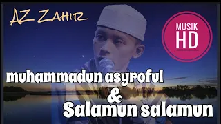 Download Muhammadun Asyroful dan Salamun Salamun | AZ Zahir terbaru MP3