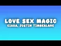 Ciara - Love Sex Magic (Lyrics) ft. Justin Timberlake