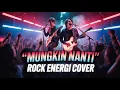 Download Lagu Mungkin Nanti – Peterpan (NOAH) | Versi Cover Rock Energi ⚡🎤