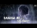Download Lagu Sanam re x Salamat love Mashup || SKD