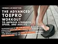 The Advanced ToePro Workout An Easy Way to Improve Athletic Performance and Prevent Injuries